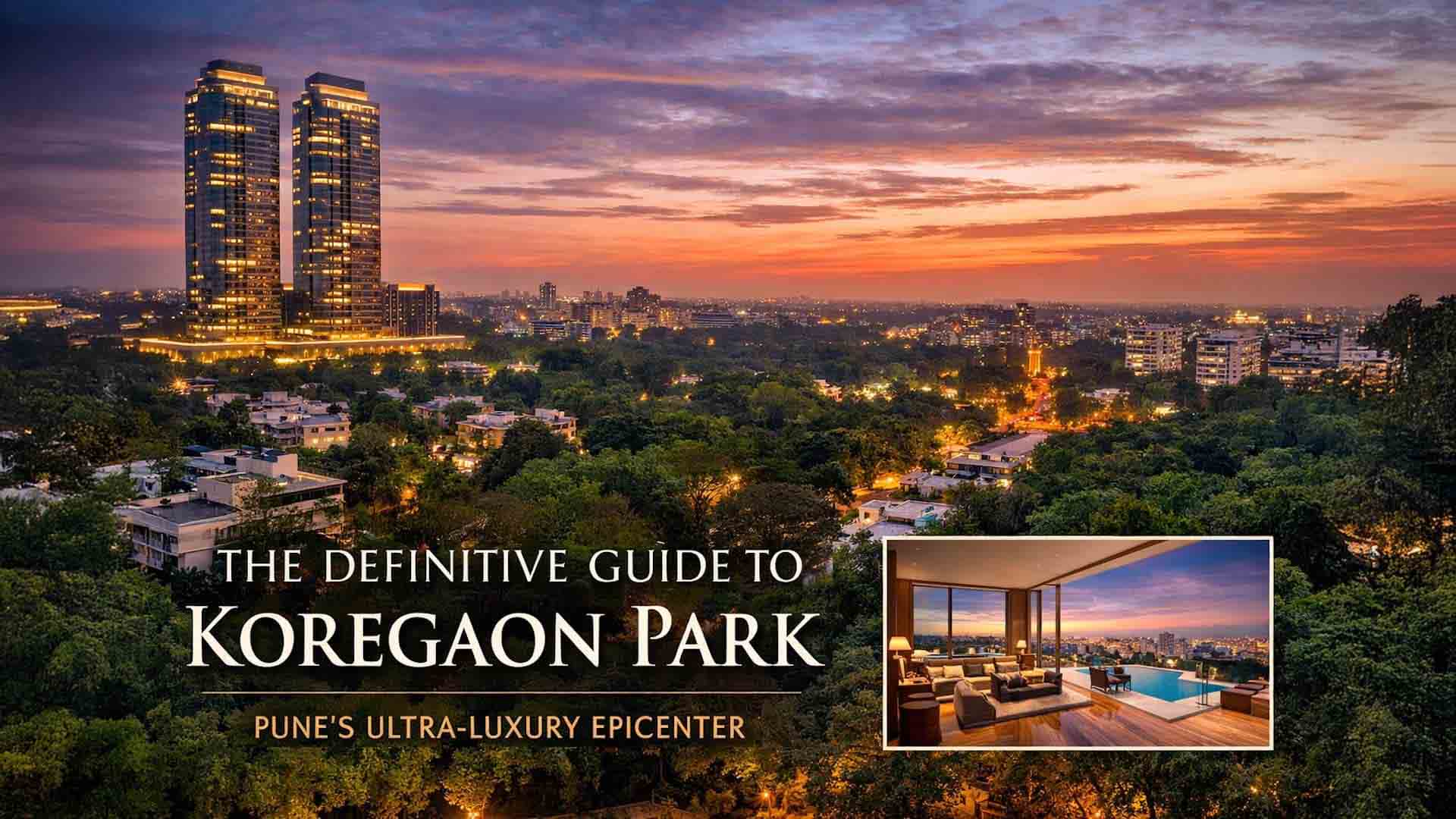 The Definitive Guide to Koregaon Park: Pune’s Ultra-Luxury Epicenter